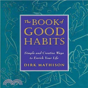 The Book of Good Habits ― Simple and Creative Ways to Enrich Your Life