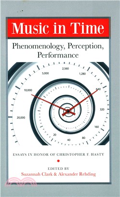 Music in Time ─ Phenomenology, Perception, Performance