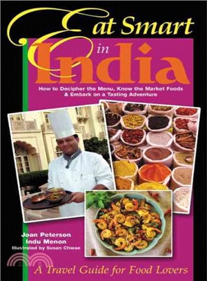 Eat Smart in India ― How to Decipher the Menu, Know the Market Foods & Embark on a Tasting Adventure