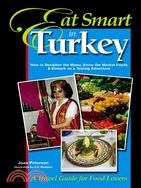 Eat Smart in Turkey ─ How to Decifer the Menu, Know the Market Foods & Embark on a Tasting Adventure