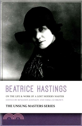 Beatrice Hastings ― On the Life & Work of a Lost Modern Master