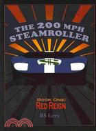 The 200mph Steamroller ─ Red Reign