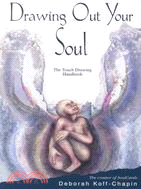 Drawing Out Your Soul ─ The Touch Drawing Handbook