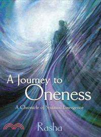 Journey into Oneness ― A Chronicle of Spiritual Emergence