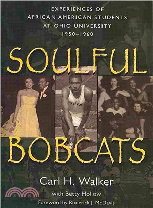 Soulful Bobcats ― Experiences of African American Students at Ohio University, 1950-1960