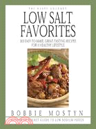 The Hasty Gourmet Low Salt Favorites: 300 Easy-To-Make, Great-Tasting Recipes For A Healthy Lifestyle