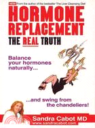 Hormone Replacement ─ The Real Truth