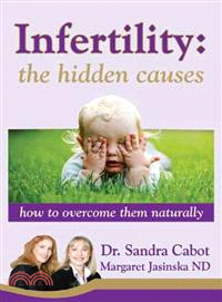 Infertility: The Hidden Causes ─ How to Overcome Them Naturally