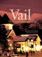 Vail ─ Triumph of a Dream