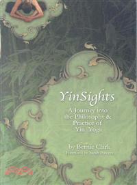 Yinsights: A Journey into the Philosophy & Practice of Yin Yoga