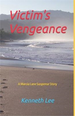 Victim's Vengeance: A Marcia Lane Suspense Story