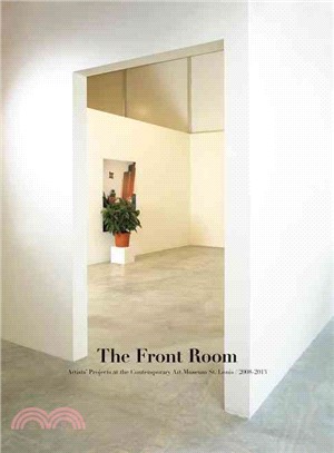 The Front Room ― Artists' Projects at the Contemporary Art Museum St. Louis 2008-2013