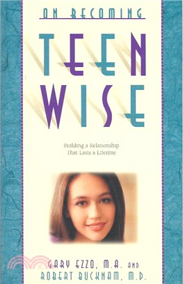 On Becoming Teen Wise ─ Building a Relationship That Lasts a Lifetime