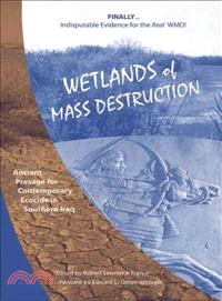 Wetlands of Mass Destruction ― Ancient Presage for Contemporary Ecocide in Southern Iraq
