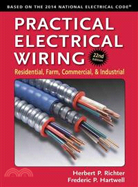Practical Electrical Wiring ─ Residential, Farm, Commercial, and Industrial