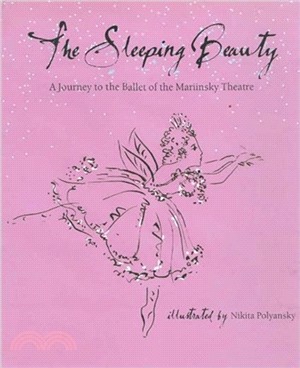 The Sleeping Beauty: A Journey to the Ballet of the Mariinsky Theatre