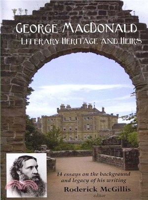 George MacDonald ― Literary Heritage and Heirs