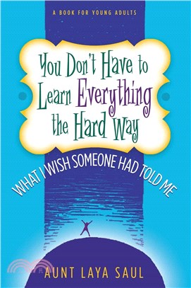 You Don't Have to Learn Everything the Hard Way: What I Wish Someone Had Told Me