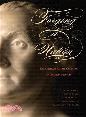 Forging a Nation: The American History Collection at Gilcrease Museum