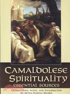 Camaldolese Spirituality: Essential Sources