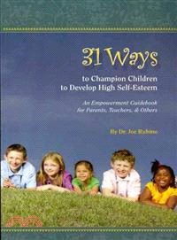 31 Ways to Champion Children to Develop High Self-Esteem