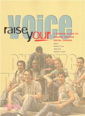Raise Your Voice ― A Student Guide to Making Positive Social Change