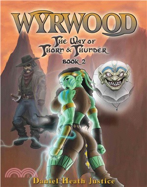 Wyrwood ― The Way of Thorn and Thunder, Book Two