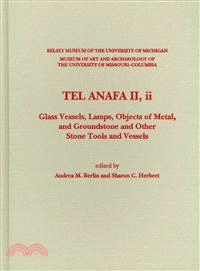 Tel Anafa II—Glass Vessels, Lamps, Objects of Metal, and Groundstone and Other Stone Tools and Vessels