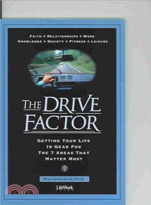 The Drive Factor ― Getting Your Life in Gear for the 7 Areas That Matter Most