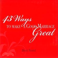 43 Ways to Make a Good Marriage Great