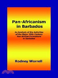 Pan-africanism in Barbados: An Analysis of the Activities of the Major 20th-century Pan-african Formations in Barbados