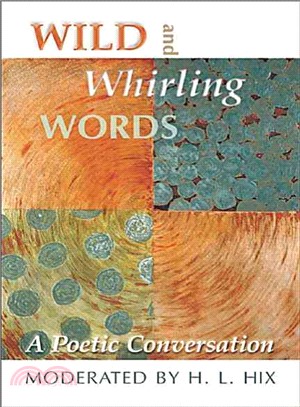 Wild and Whirling Words: A Poetic Conversation