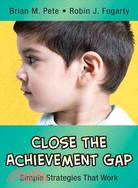 Close the Achievement Gap: Simple Strategies That Work