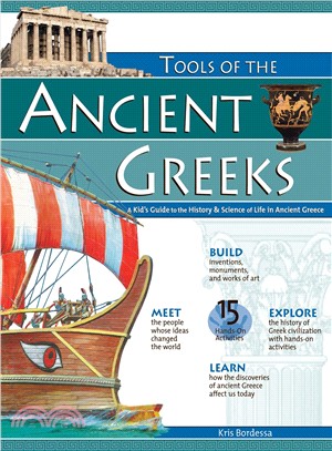 Tools of the Ancient Greeks ─ A Kid's Guide to the History & Science of Life in Ancient Greece