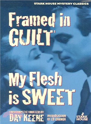 Framed in Guilt / My Flesh Is Sweet