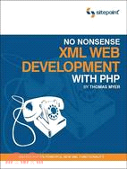 No Nonsense XML WEb Development with PHP