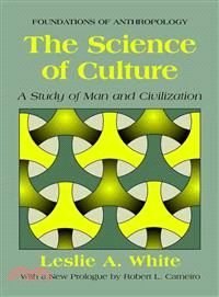 The Science of Culture—A Study of Man and Civilization