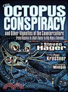 The Octopus Conspiracy ─ And Other Vignettes From The Counterculture-from Hippies To High Times To Hip-hop & Beyond