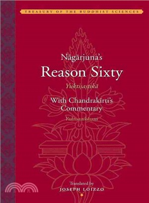 Nagarjuna's Reason Sixty Yuktisastika With Candrakirti's Commentary Yuktisastikavrtti