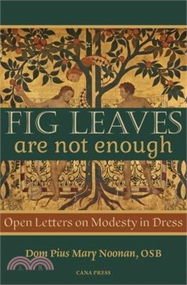 Fig Leaves Are Not Enough: Open Letters on Modesty in Dress