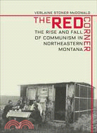 The Red Corner: The Rise and Fall of Communism in Northeastern Montana