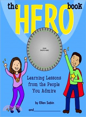The Hero Book ― Learning Lessons from the People You Admire