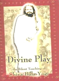 Divine Play—The Silent Teaching Of Shiva Bala Yogi