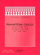 Phantom Calls ─ Race And the Globalization of the Nba