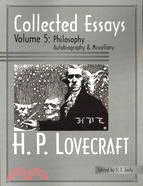 Collected Essays: Philosophy; Autobiography and Miscellany