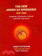 The New American Ephemeris 2007-2020: Longitude, Declination, Latitude and Daily Aspectarian
