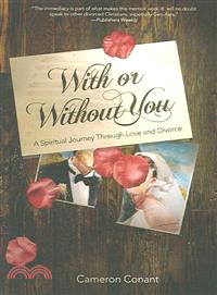 With or Without You ― A Spiritual Journey Through Love And Divorce