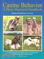 Canine Behavior: A Photo Illustrated Handbook