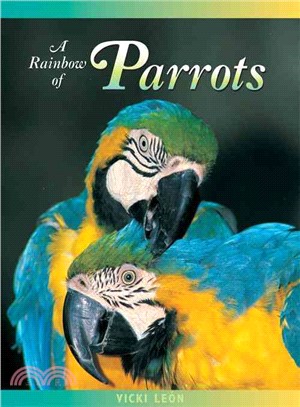 A Rainbow of Parrots ─ The Wily Life Of A Feathered Genius