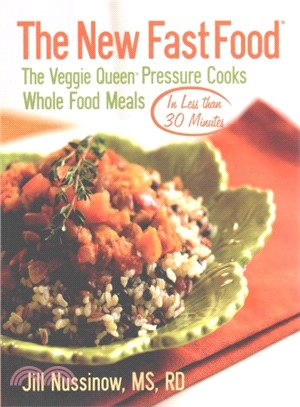 The New Fast Food ― The Veggie Queen Pressure Cooks Whole Food Meals in Less Than 30 Minutes